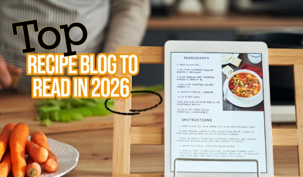 Best Recipe blogs to read and Follow in 2026